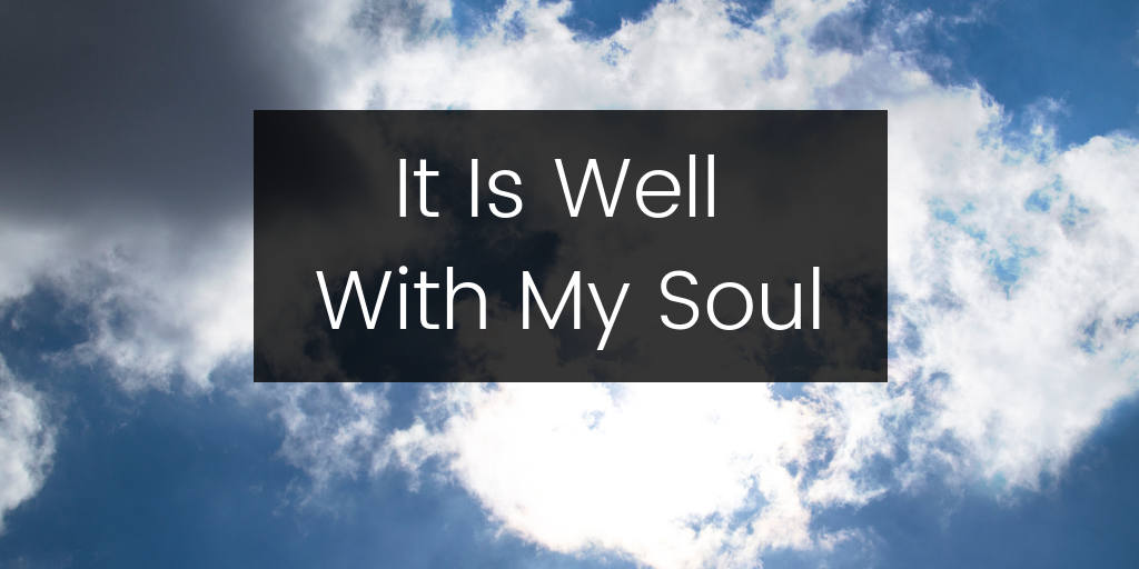 it is well with my soul